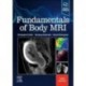 Fundamentals of Body MRI, 3rd Edition