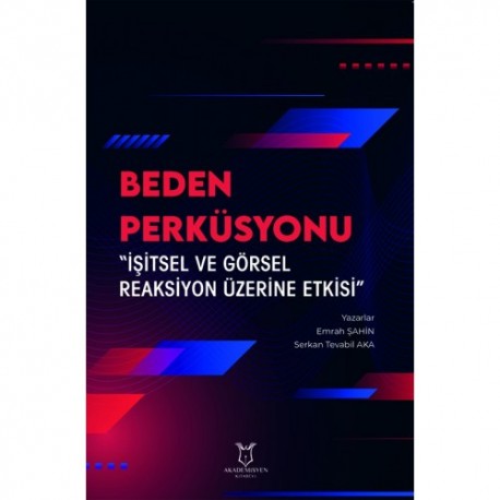 Beden Perküsyonu “İşitsel ve Görsel Reaksiyon Üzerine Etkisi”