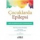 Çocuklarda Epilepsi-Her Ailenin Bilmesi Gerekenler