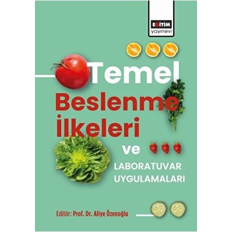 Temel Beslenme İlkeleri ve Laboratuvar Uygulamaları