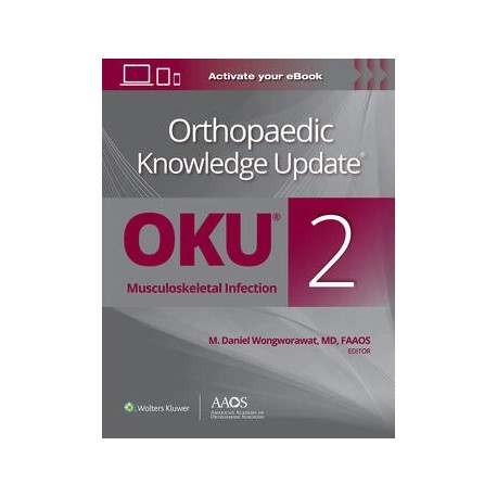 Orthopaedic Knowledge Update®: Musculoskeletal Infection 2 Print + Ebook