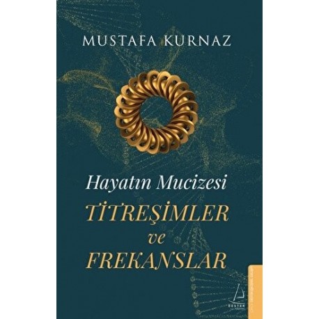 Hayatın Mucizesi Titreşimler ve Frekanslar