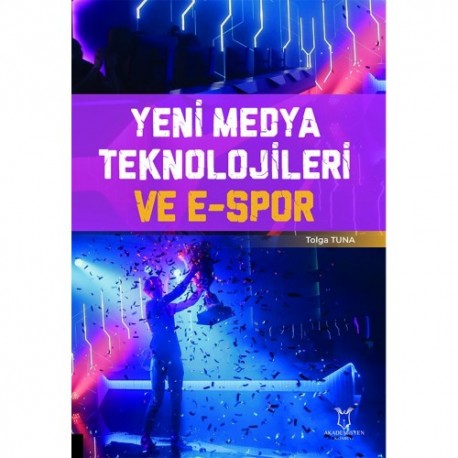 Yeni Medya Teknolojileri ve E-Spor