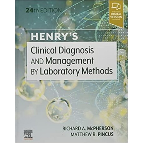 Henry`s Clinical Diagnosis and Management by Laboratory Methods, 24th Edition