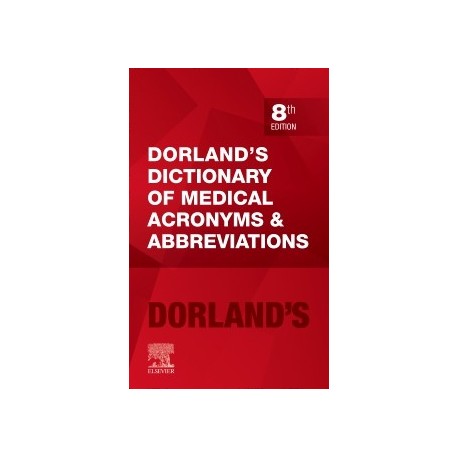 Dorland`s Dictionary of Medical Acronyms and Abbreviations, 8th Edition