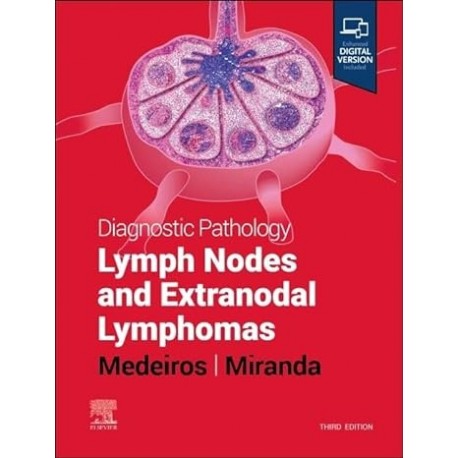 Diagnostic Pathology: Lymph Nodes and Extranodal Lymphomas, 3rd Edition