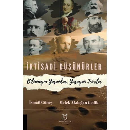 İktisadi Düşünürler Bilinmeyen Yaşamlar, Yaşayan Teoriler