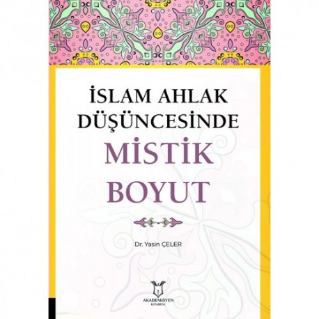 İslam Ahlak Düşüncesinde Mistik Boyut