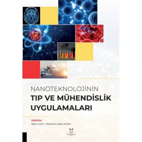 Nanoteknolojinin Tıp ve Mühendislik Uygulamaları