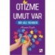 Otizme Umut Var