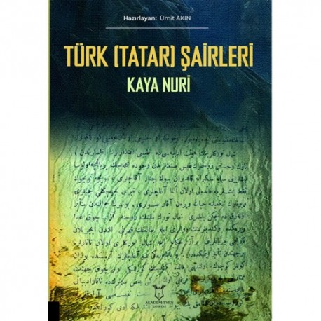 TÜRK (TATAR) ŞAİRLERİ Kaya Nuri