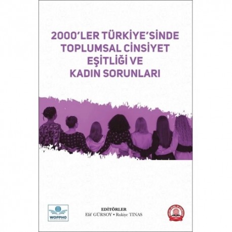 2000’ler Türkiye’sinde Toplumsal Cinsiyet Eşitliği ve Kadın Sorunları