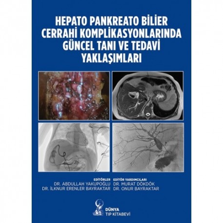 Hepato Pankreato Bilier Cerrahi Komplikasyonlarında Güncel Tanı ve Tedavi Yaklaşımları