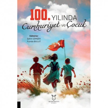 100.Yılında Cumhuriyet ve Çocuk