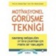 Motivasyonel Görüşme Tekniği - Davranış Değişikliğini Ortaya Çıkarmak için Pratik bir Yaklaşım