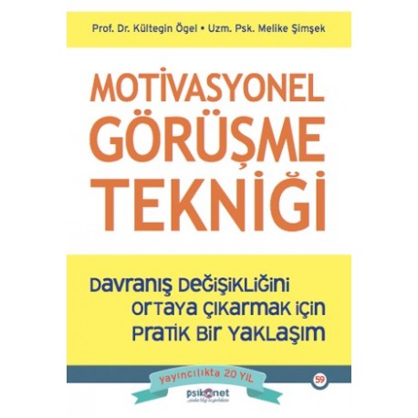 Motivasyonel Görüşme Tekniği - Davranış Değişikliğini Ortaya Çıkarmak için Pratik bir Yaklaşım