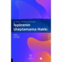 İş-Yaşam Dengesi Açısından İşgörenin Ulaşılamama Hakkı