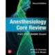 Anesthesiology Core Review: Part One: BASIC Exam, 2nd Edition