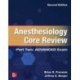 Anesthesiology Core Review: Part Two ADVANCED Exam, 2nd Edition