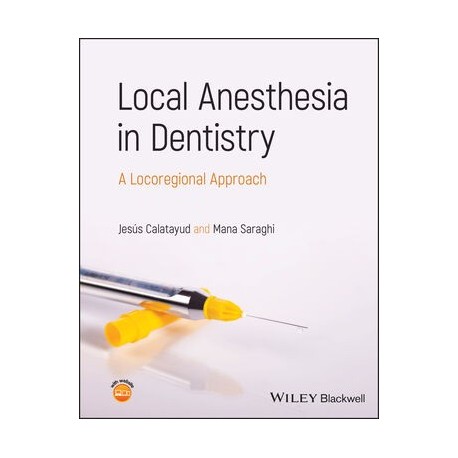 Local Anesthesia in Dentistry: A Locoregional Approach