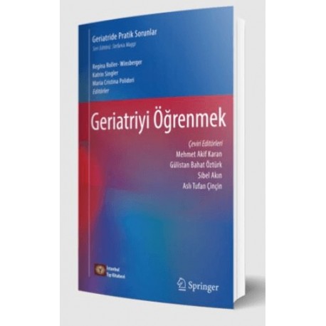 Geriatride Pratik Sorunlar Geriatriyi Öğrenmek