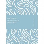 The French Impressionists (1860-1900) (E-Kitap)