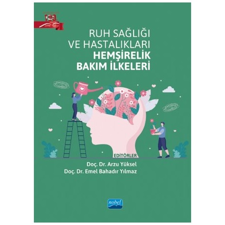 Ruh Sağlığı ve Hastalıkları Hemşirelik Bakım İlkeleri