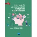 Ruh Sağlığı ve Hastalıkları Hemşirelik Bakım İlkeleri