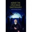 Abay’ın Ölümle İmtihanı