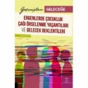 Geçmişten Geleceğe: Ergenlerde Çocukluk Çağı Örselenme Yaşantıları ve Gelecek Beklentileri