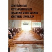 Sütçü İneklerde Postpartum Fertilite Başarısının Artırılmasında Yönetimsel Stratejiler