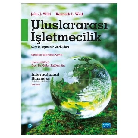 ULUSLARARASI İŞLETMECİLİK - Küreselleşmenin Zorlukları - INTERNATIONAL BUSINESS - The Challenges of Globalization