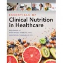 Essentials of Clinical Nutrition in Healthcare