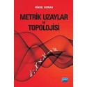 Metrik Uzaylar ve Topolojisi