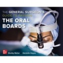 The General Surgeon`s Guide to Passing the Oral Boards