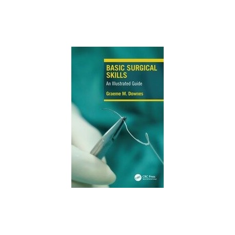 Basic Surgical Skills An Illustrated Guide