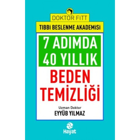 7 Adımda 40 Yıllık Beden Temizliği