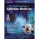 The ASAM Principles of Addiction Medicine