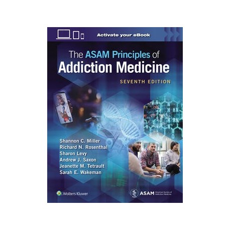 The ASAM Principles of Addiction Medicine