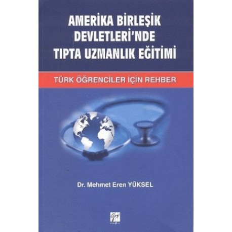 Amerika Birleşik Devletleri’nde Tıpta Uzmanlık Eğitimi