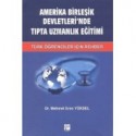 Amerika Birleşik Devletleri’nde Tıpta Uzmanlık Eğitimi