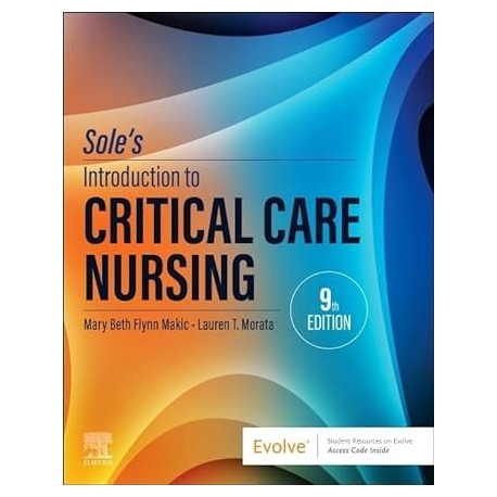 Sole’s Introduction to Critical Care Nursing, 9th Edition