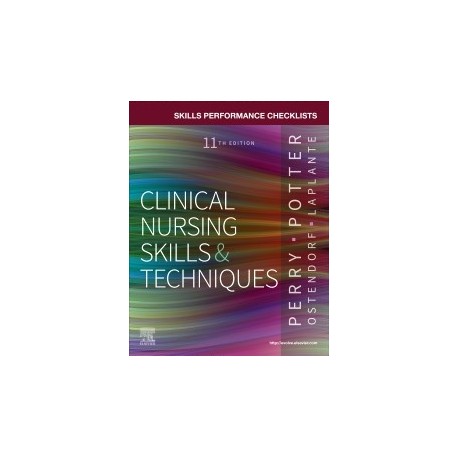 Skills Performance Checklists for Clinical Nursing Skills & Techniques, 11th Edition