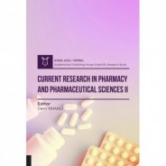 Current Research in Pharmacy and Pharmaceutical Sciences II ( AYBAK 2024 Spring)