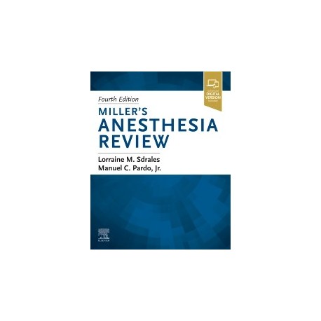 Miller`s Anesthesia Review, 4th Edition