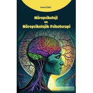 Nöropsikoloji ve Nöropsikolojik Psikoterapi