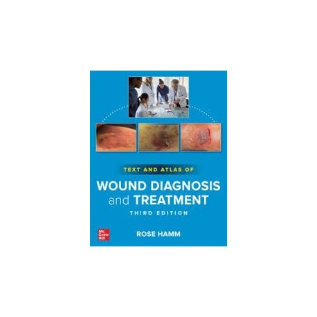 Text and Atlas of Wound Diagnosis and Treatment, 3rd Edition