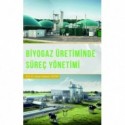 Biyogaz Üretiminde Süreç Yönetimi