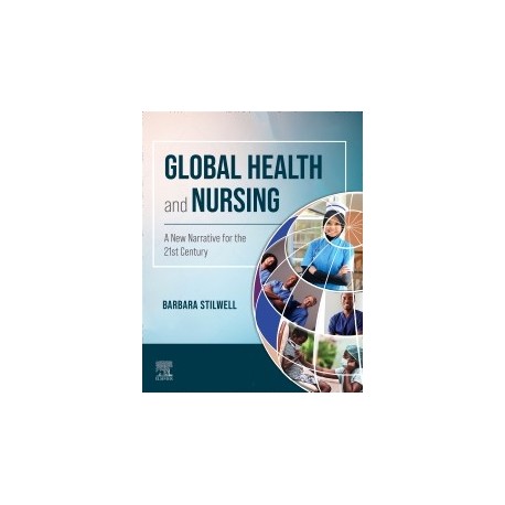 Global Health and Nursing A New Narrative for the 21st Century