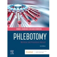 Phlebotomy: Worktext and Procedures Manual 6th Edition